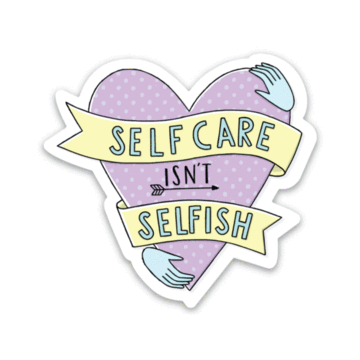 Self Care Isn't Selfish Sticker, 1 pc
